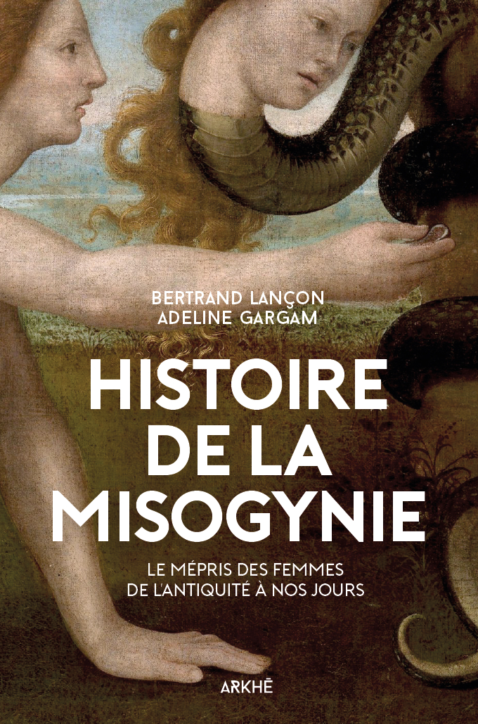 Histoire de la misogynie - Bertrand Lançon & Adeline Gargam
