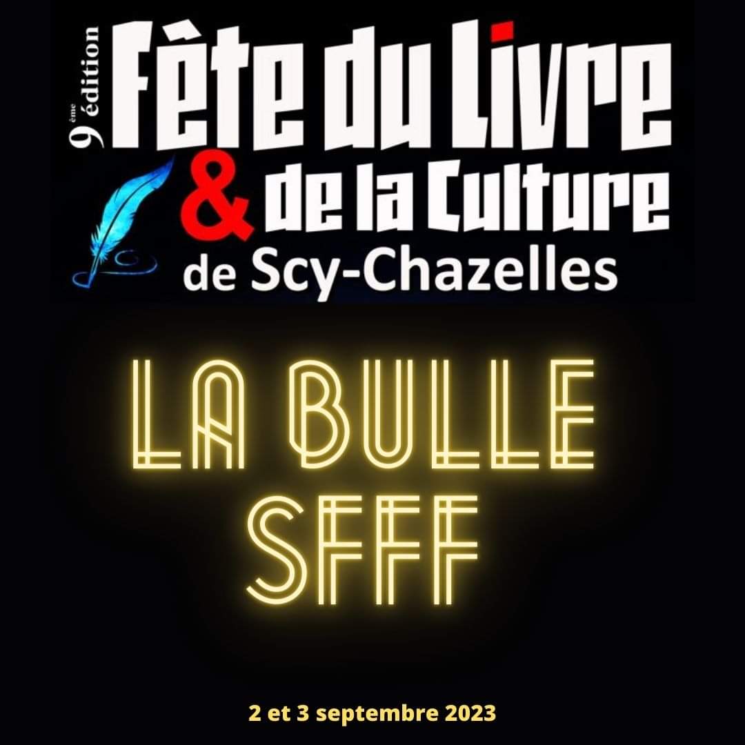 Fête du Livre de Scy-Chazelles - La bulle SFFF