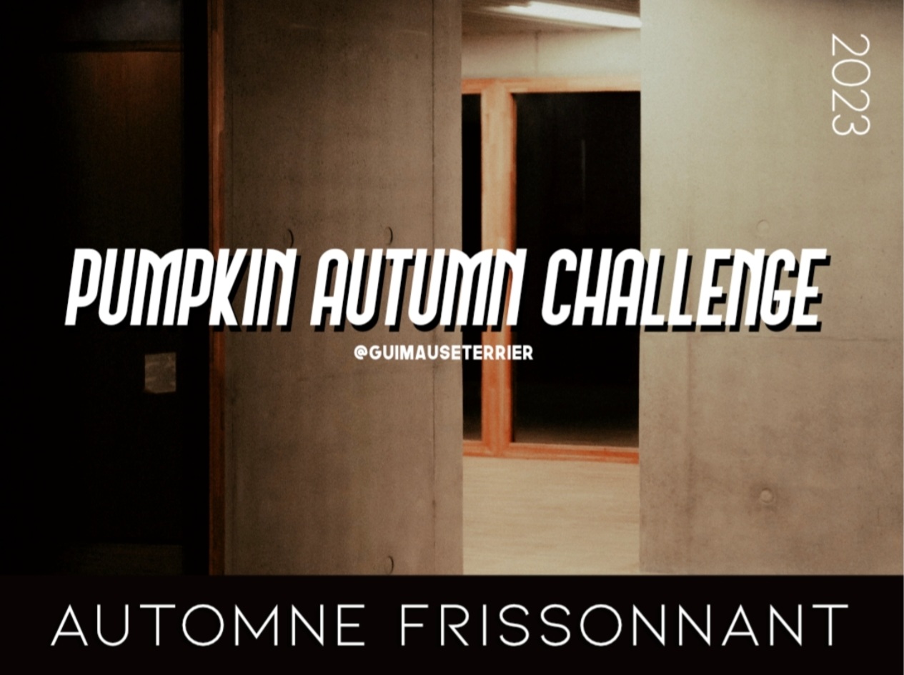 Pumpkin Autumn Challenge 2023 - Automne frissonnant