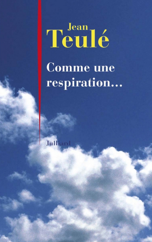 Comme une respiration - Jean Teulé