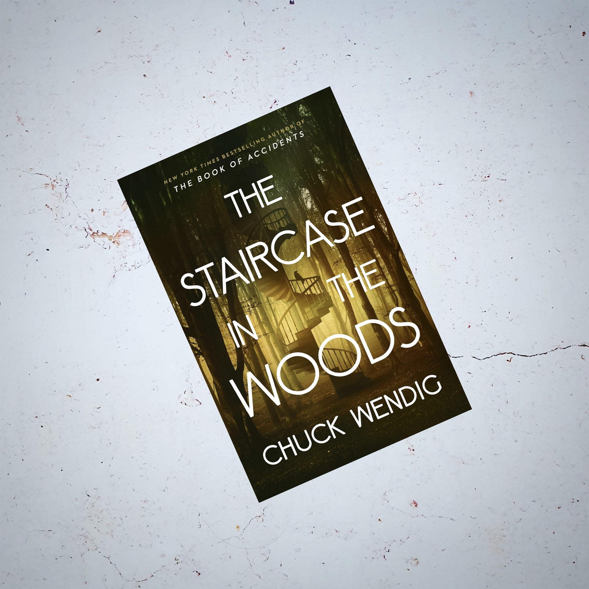 The Staircase in the Woods - Chuck Wendig