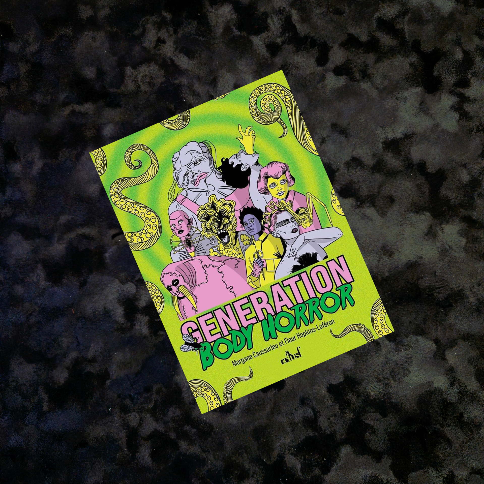 Génération Body Horror - Morgane Caussarieu & Fleur Hopkins-Loféron